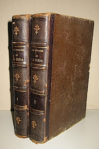 Eusebio Blasco Los dulces de la Boda. Novela original (tomo primero e tomo segundo) 1872 Madrid Imprenta y Libreria de Miguel Guijarro